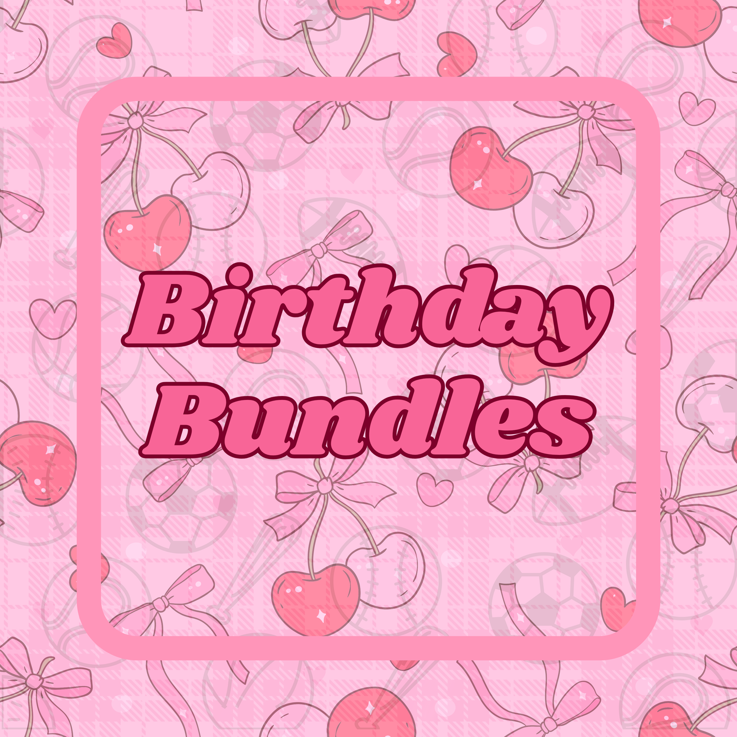 Birthday Bundles